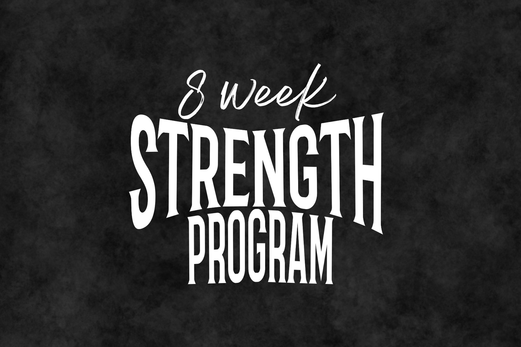 8 Week Strength Program